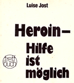 Luise Jost - Heroin - Hilfe ist mglich - Taschenbuch, 128 Seiten